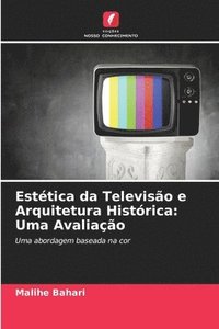 bokomslag Esttica da Televiso e Arquitetura Histrica