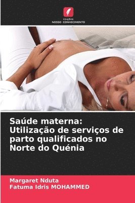 Saúde materna: Utilização de serviços de parto qualificados no Norte do Quénia 1