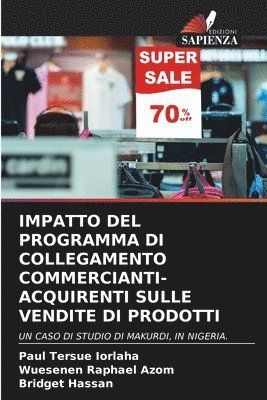 bokomslag Impatto del Programma Di Collegamento Commercianti-Acquirenti Sulle Vendite Di Prodotti