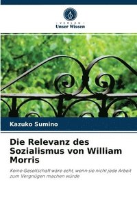 bokomslag Die Relevanz des Sozialismus von William Morris