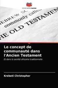 bokomslag Le concept de communaut dans l'Ancien Testament