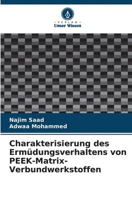 bokomslag Charakterisierung des Ermüdungsverhaltens von PEEK-Matrix-Verbundwerkstoffen