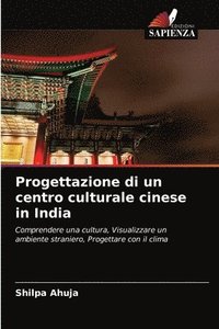 bokomslag Progettazione di un centro culturale cinese in India