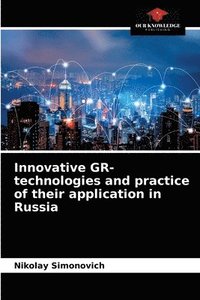 bokomslag Innovative GR-technologies and practice of their application in Russia