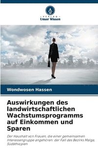 bokomslag Auswirkungen des landwirtschaftlichen Wachstumsprogramms auf Einkommen und Sparen