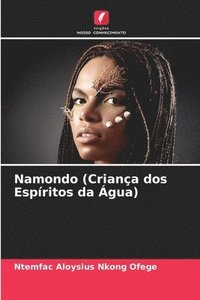 bokomslag Namondo (Criança dos Espíritos da Água)