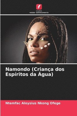 bokomslag Namondo (Criana dos Espritos da gua)