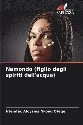 Namondo (figlio degli spiriti dell'acqua) 1