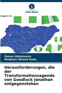 bokomslag Herausforderungen, die der Transformationsagenda von Goodluck Jonathan entgegenstehen