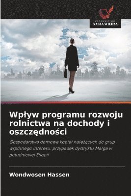 Wplyw programu rozwoju rolnictwa na dochody i oszczędności