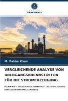 bokomslag VERGLEICHENDE ANALYSE VON ÜBERGANGSBRENNSTOFFEN FÜR DIE STROMERZEUGUNG