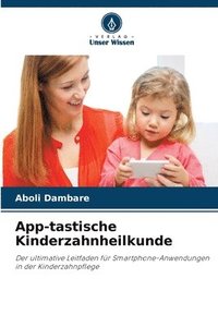 bokomslag App-tastische Kinderzahnheilkunde