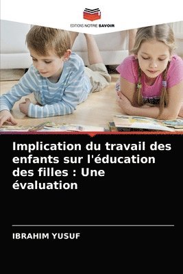 bokomslag Implication du travail des enfants sur l'ducation des filles