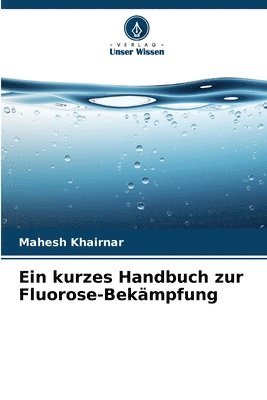 bokomslag Ein kurzes Handbuch zur Fluorose-Bekmpfung