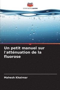 bokomslag Un petit manuel sur l'attnuation de la fluorose