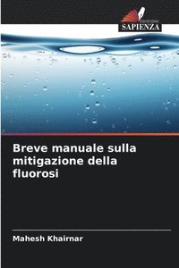 bokomslag Breve manuale sulla mitigazione della fluorosi