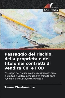 bokomslag Passaggio del rischio, della propriet e del titolo nei contratti di vendita CIF e FOB