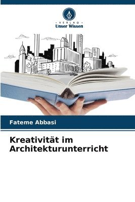 bokomslag Kreativitt im Architekturunterricht