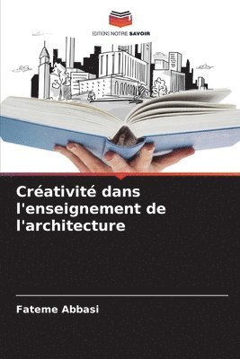 Fateme Abbasi - Créativité dans l'enseignement de l'architecture, Häftad