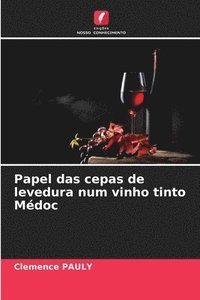 bokomslag Papel das cepas de levedura num vinho tinto Medoc