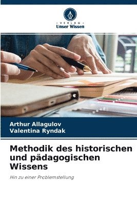 Methodik des historischen und padagogischen Wissens 1