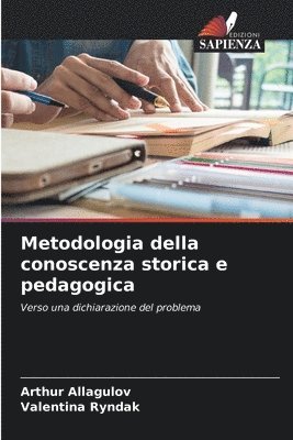 bokomslag Metodologia della conoscenza storica e pedagogica