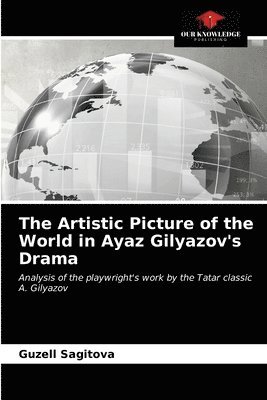 The Artistic Picture of the World in Ayaz Gilyazov's Drama 1