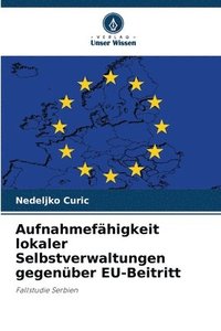 bokomslag Aufnahmefähigkeit lokaler Selbstverwaltungen gegenüber EU-Beitritt