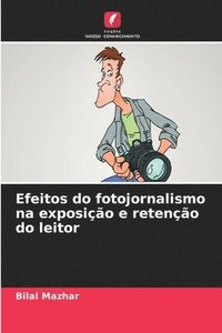 bokomslag Efeitos do fotojornalismo na exposio e reteno do leitor