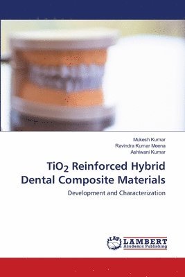 TiO2 Reinforced Hybrid Dental Composite Materials 1