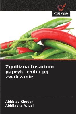 bokomslag Zgnilizna fusarium papryki chili i jej zwalczanie