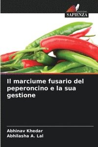 bokomslag Il marciume fusario del peperoncino e la sua gestione