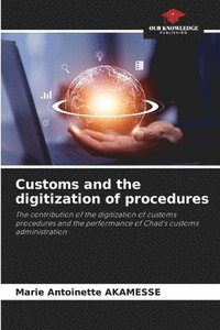 bokomslag Customs and the digitization of procedures