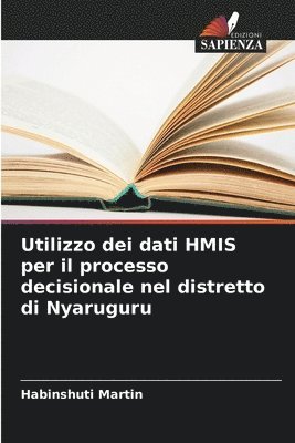 Habinshuti Martin - Utilizzo dei dati HMIS per il processo decisionale nel distretto di Nyaruguru, Häftad
