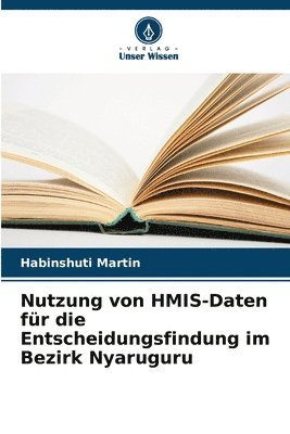 bokomslag Nutzung von HMIS-Daten für die Entscheidungsfindung im Bezirk Nyaruguru