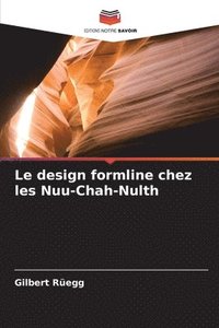 bokomslag Le design formline chez les Nuu-Chah-Nulth