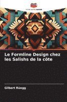 bokomslag Le Formline Design chez les Salishs de la côte