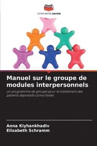 bokomslag Manuel sur le groupe de modules interpersonnels