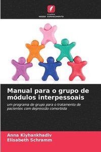 bokomslag Manual para o grupo de módulos interpessoais