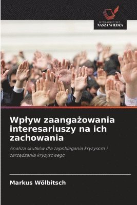 bokomslag Wplyw zaanga?owania interesariuszy na ich zachowania