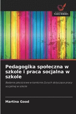 bokomslag Pedagogika spoleczna w szkole i praca socjalna w szkole