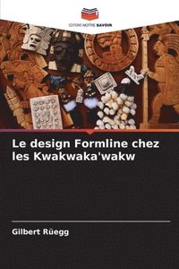 bokomslag Le design Formline chez les Kwakwaka'wakw