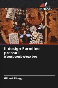 bokomslag Il design Formline presso i Kwakwaka'wakw