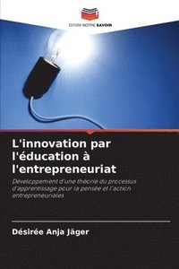 bokomslag L'innovation par l'éducation à l'entrepreneuriat