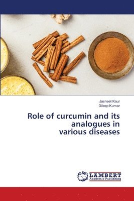 bokomslag Role of curcumin and its analogues in various diseases