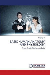 bokomslag Basic Human Anatomy and Physiology