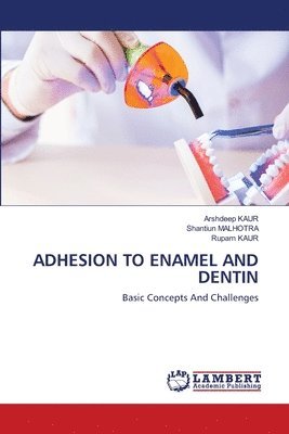 Adhesion to Enamel and Dentin 1