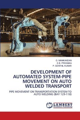 bokomslag Development of Automated System-Pipe Movement on Auto Welded Transport