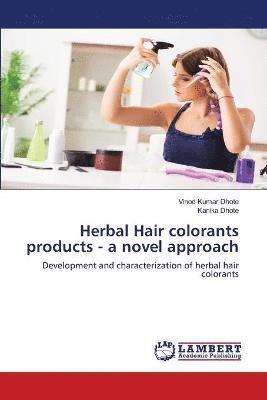 bokomslag Herbal Hair colorants products - a novel approach