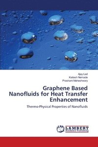 bokomslag Graphene Based Nanofluids for Heat Transfer Enhancement